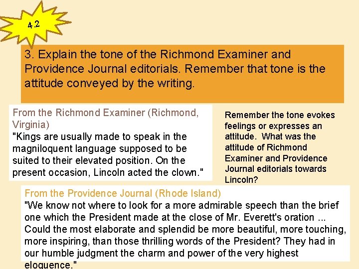 4. 2 3. Explain the tone of the Richmond Examiner and Providence Journal editorials.