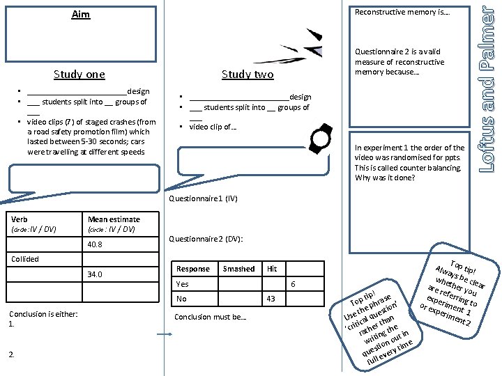 Study one • ____________design • ___ students split into __ groups of ___ •