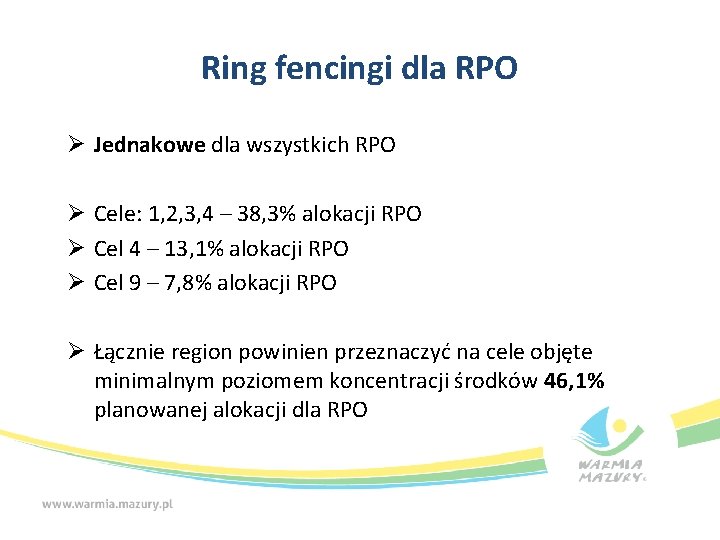 Ring fencingi dla RPO Ø Jednakowe dla wszystkich RPO Ø Cele: 1, 2, 3,