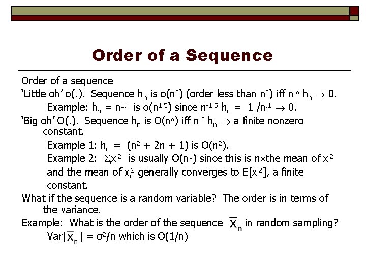 Order of a Sequence Order of a sequence ‘Little oh’ o(. ). Sequence hn