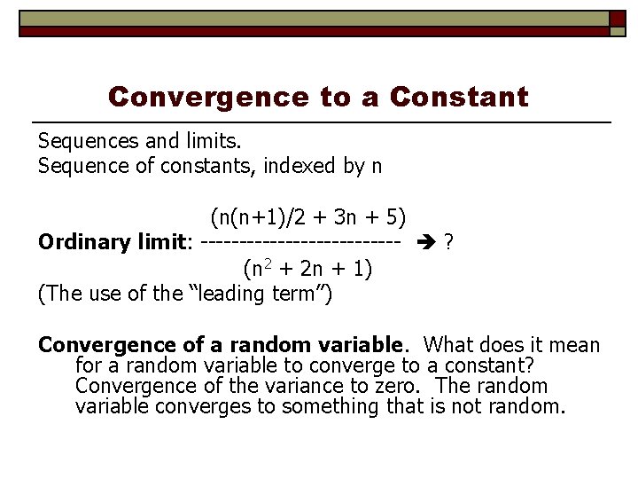 Convergence to a Constant Sequences and limits. Sequence of constants, indexed by n (n(n+1)/2