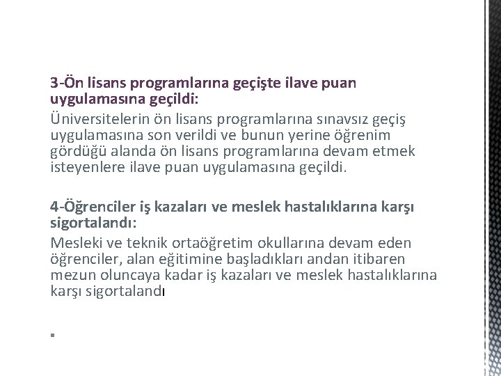 3 -Ön lisans programlarına geçişte ilave puan uygulamasına geçildi: Üniversitelerin ön lisans programlarına sınavsız