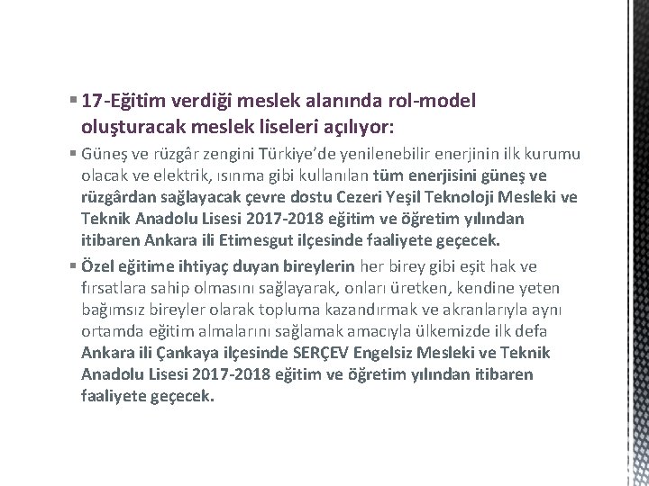 § 17 -Eğitim verdiği meslek alanında rol-model oluşturacak meslek liseleri açılıyor: § Güneş ve