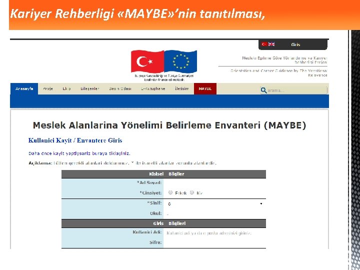 Kariyer Rehberligi «MAYBE» ’nin tanıtılması, 