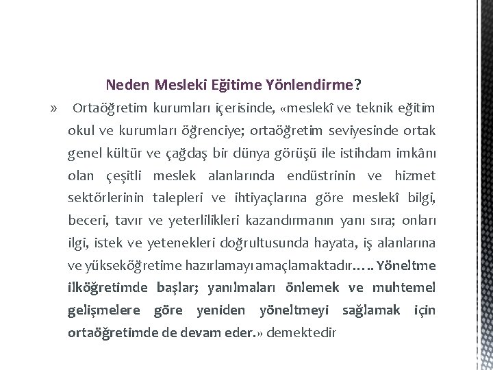 Neden Mesleki Eğitime Yönlendirme? » Ortaöğretim kurumları içerisinde, «meslekî ve teknik eğitim okul ve