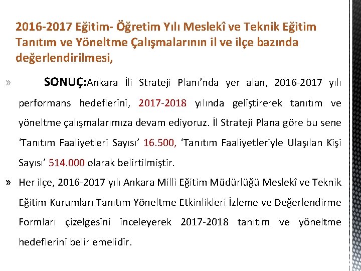 2016 -2017 Eğitim- Öğretim Yılı Meslekî ve Teknik Eğitim Tanıtım ve Yöneltme Çalışmalarının il