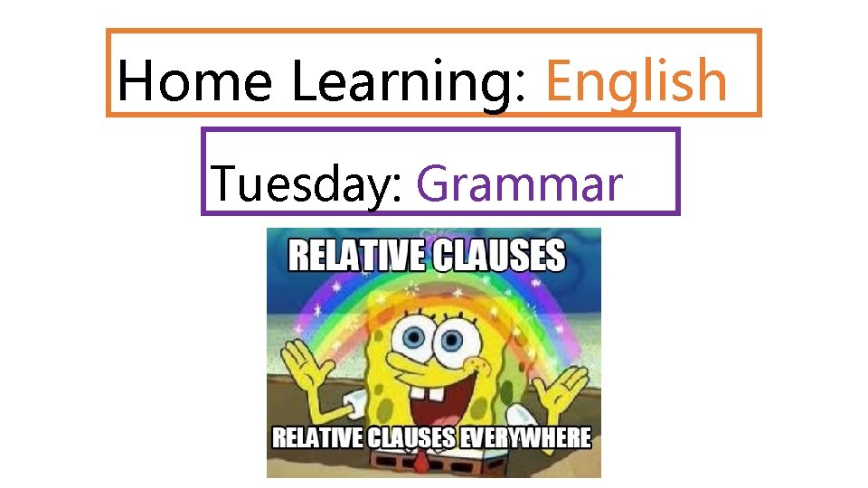 Home Learning: English Tuesday: Grammar 