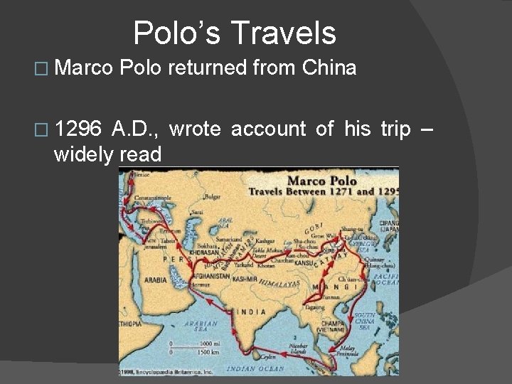 Polo’s Travels � Marco � 1296 Polo returned from China A. D. , wrote