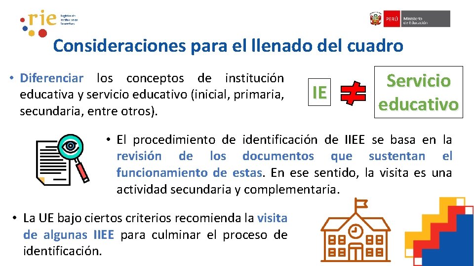 Consideraciones para el llenado del cuadro • Diferenciar los conceptos de institución educativa y