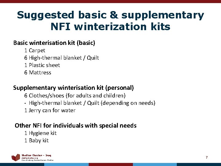 Suggested basic & supplementary NFI winterization kits Basic winterisation kit (basic) 1 Carpet 6