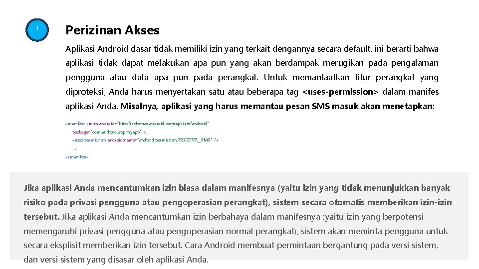1 Perizinan Akses Aplikasi Android dasar tidak memiliki izin yang terkait dengannya secara default,