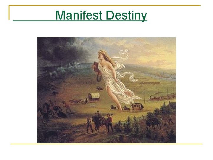 Manifest Destiny 