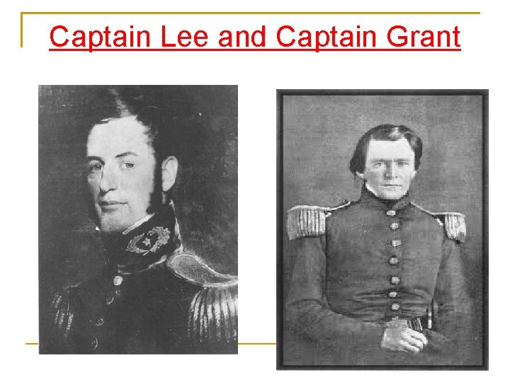 Captain Lee and Captain Grant 