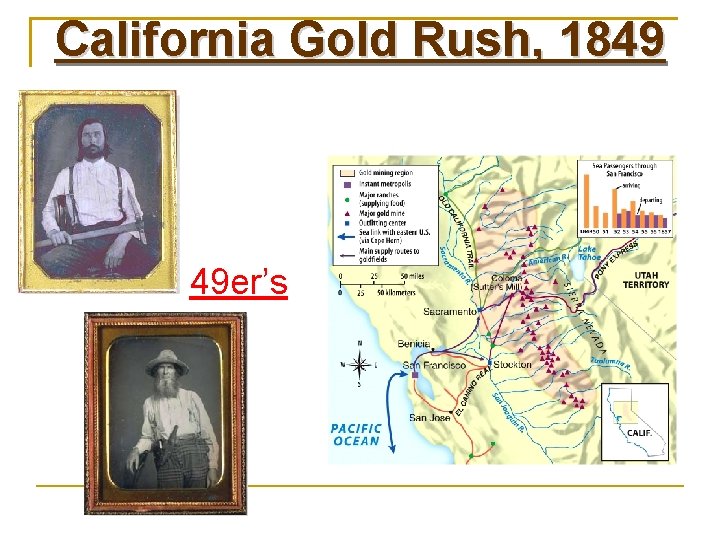 California Gold Rush, 1849 49 er’s 