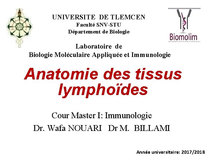 UNIVERSITE DE TLEMCEN Faculté SNV-STU Département de Biologie Laboratoire de Biologie Moléculaire Appliquée et