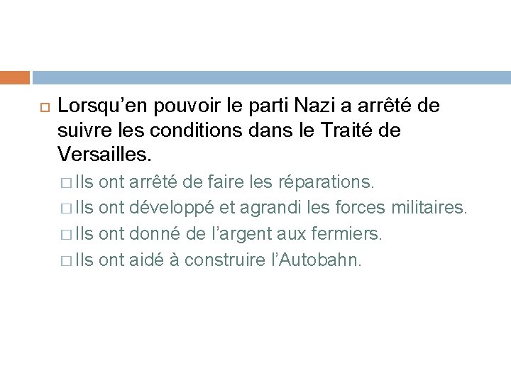  Lorsqu’en pouvoir le parti Nazi a arrêté de suivre les conditions dans le