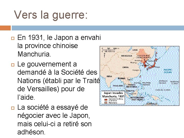 Vers la guerre: En 1931, le Japon a envahi la province chinoise Manchuria. Le