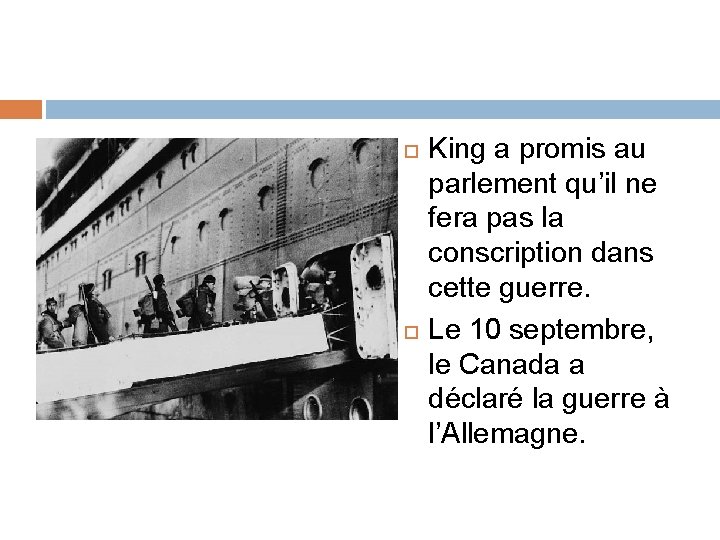  King a promis au parlement qu’il ne fera pas la conscription dans cette