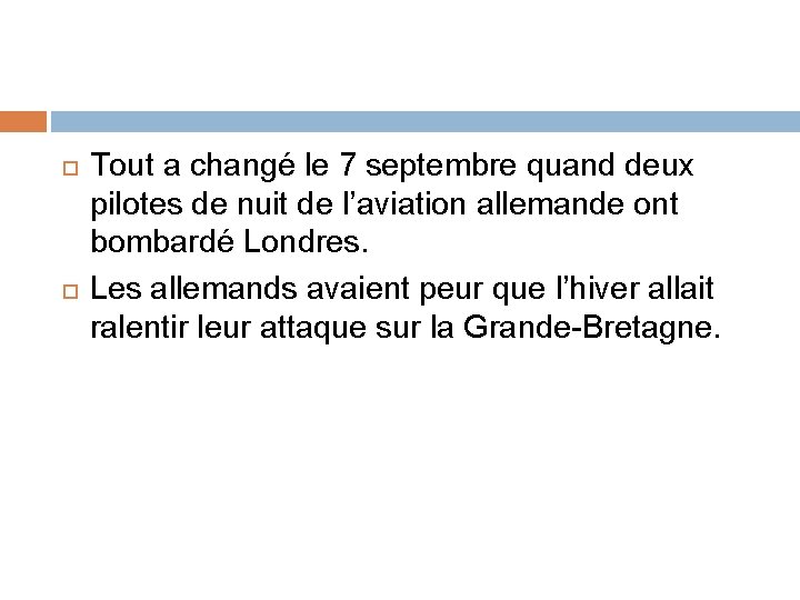  Tout a changé le 7 septembre quand deux pilotes de nuit de l’aviation