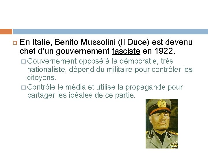  En Italie, Benito Mussolini (Il Duce) est devenu chef d’un gouvernement fasciste en