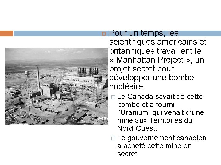  Pour un temps, les scientifiques américains et britanniques travaillent le « Manhattan Project