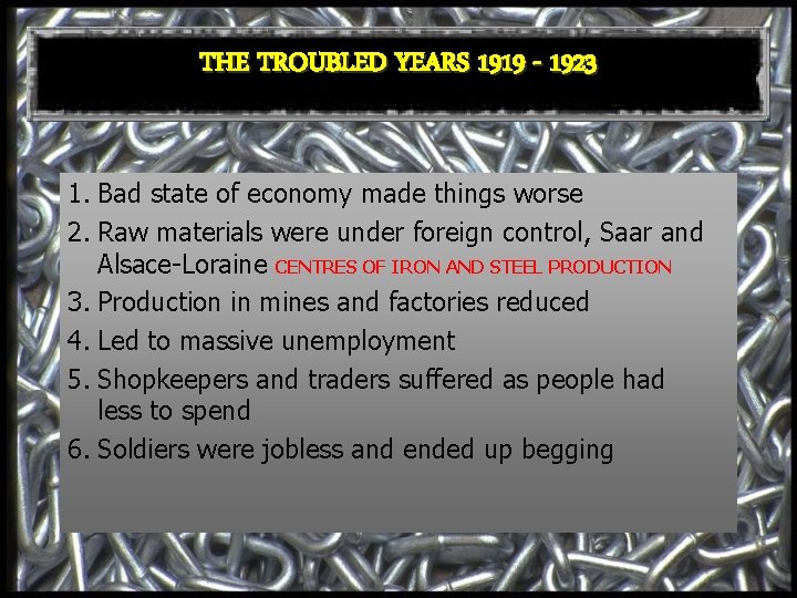 THE TROUBLED YEARS 1919 - 1923 1. Bad state of economy made things worse