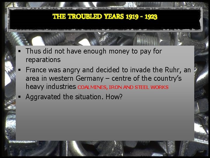 THE TROUBLED YEARS 1919 - 1923 § Thus did not have enough money to