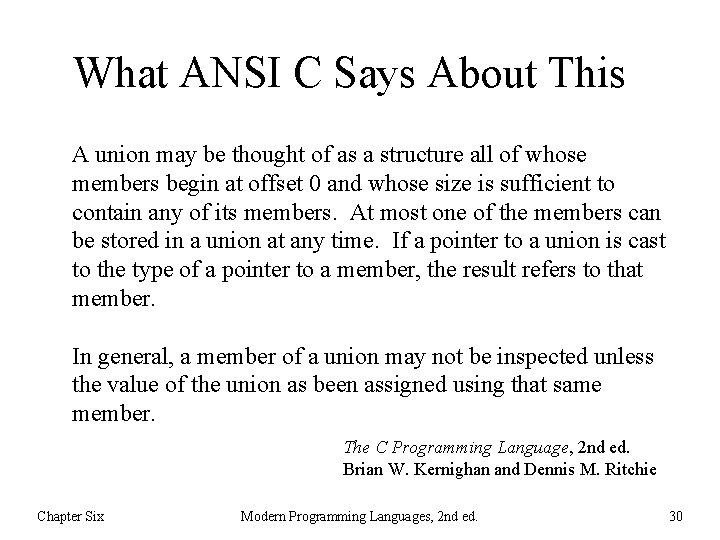 What ANSI C Says About This A union may be thought of as a