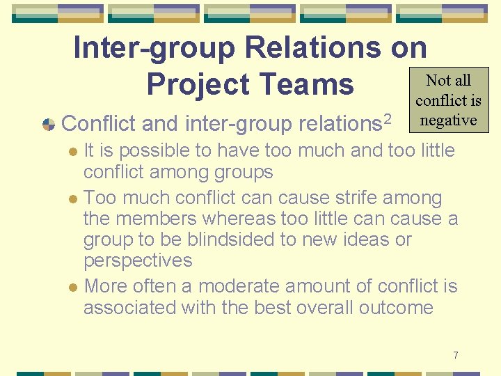Inter-group Relations on Not all Project Teams conflict is Conflict and inter-group relations 2