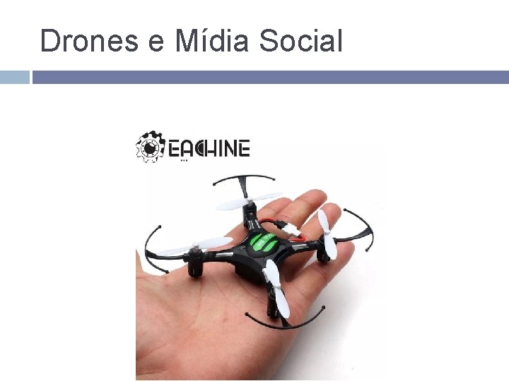 Drones e Mídia Social 