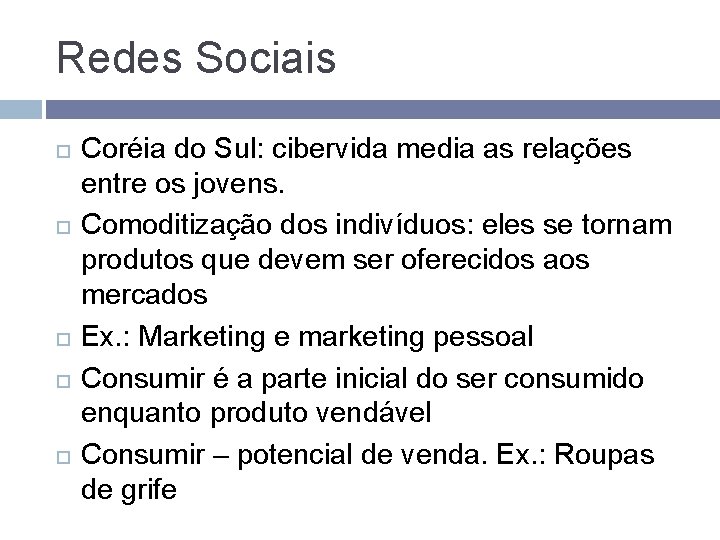 Redes Sociais Coréia do Sul: cibervida media as relações entre os jovens. Comoditização dos