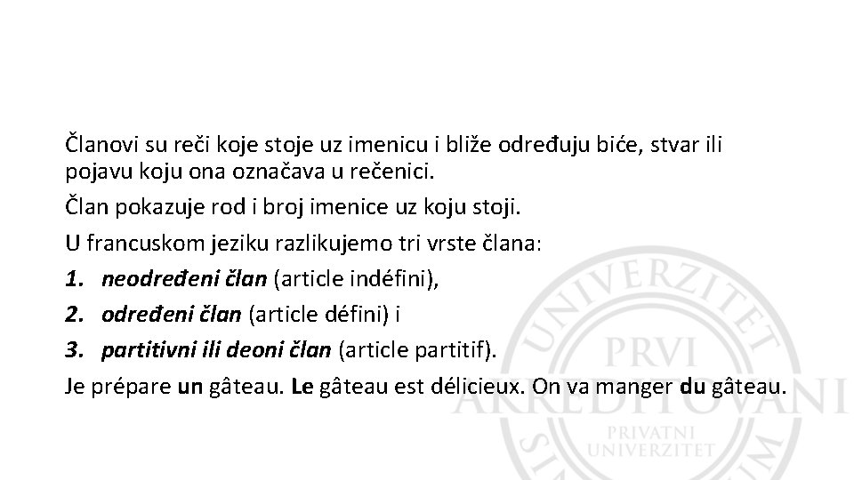 Članovi su reči koje stoje uz imenicu i bliže određuju biće, stvar ili pojavu Članovi su reči koje stoje uz imenicu i bliže određuju biće, stvar ili pojavu