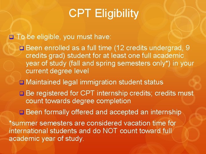 CPT Eligibility q To be eligible, you must have: q Been enrolled as a CPT Eligibility q To be eligible, you must have: q Been enrolled as a