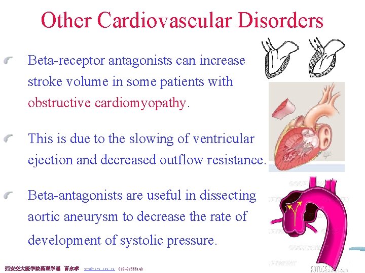 Other Cardiovascular Disorders Beta-receptor antagonists can increase stroke volume in some patients with obstructive