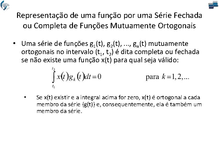 Representação de uma função por uma Série Fechada ou Completa de Funções Mutuamente Ortogonais