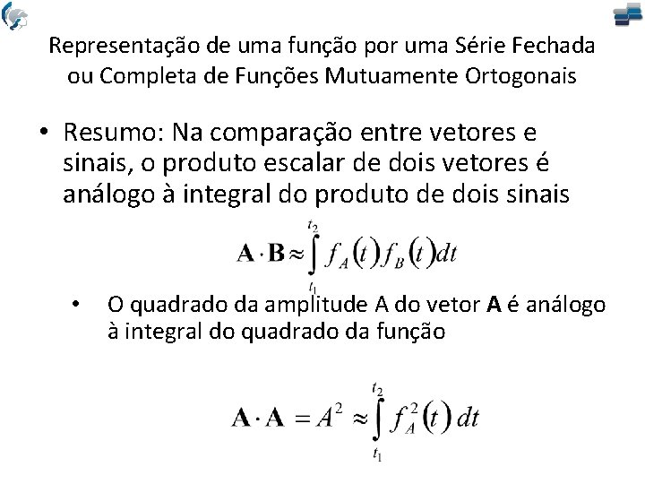 Representação de uma função por uma Série Fechada ou Completa de Funções Mutuamente Ortogonais