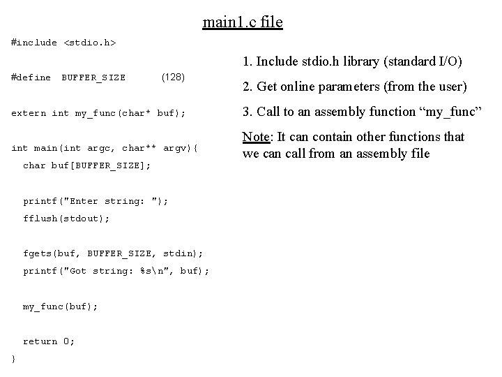 main 1. c file #include <stdio. h> 1. Include stdio. h library (standard I/O)