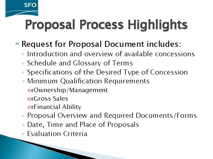 Proposal Process Highlights Request for Proposal Document includes: ◦ ◦ Introduction and overview of Proposal Process Highlights Request for Proposal Document includes: ◦ ◦ Introduction and overview of