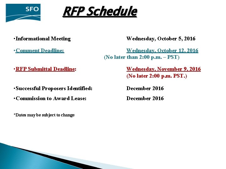 RFP Schedule • Informational Meeting • Comment Deadline: Wednesday, October 5, 2016 Wednesday, October RFP Schedule • Informational Meeting • Comment Deadline: Wednesday, October 5, 2016 Wednesday, October