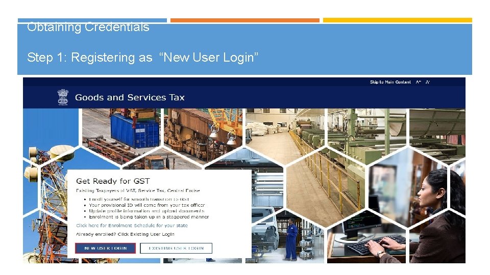 Obtaining Credentials Step 1: Registering as “New User Login” 16 