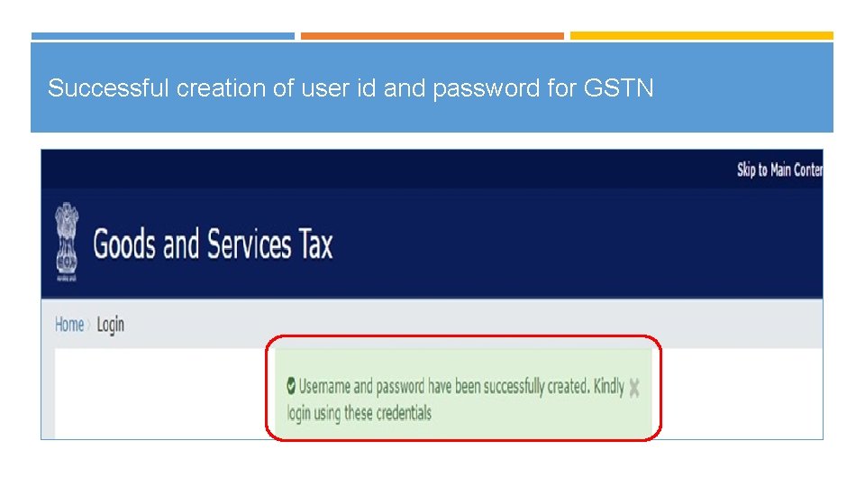 Successful creation of user id and password for GSTN 