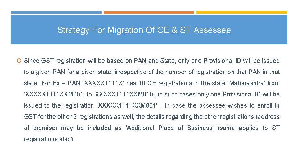 Strategy For Migration Of CE & ST Assessee Since GST registration will be based