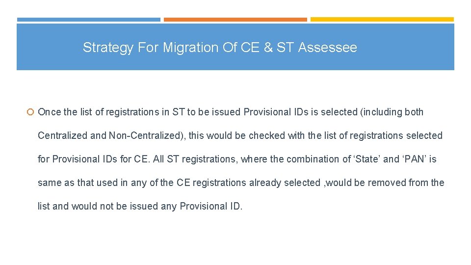 Strategy For Migration Of CE & ST Assessee Once the list of registrations in