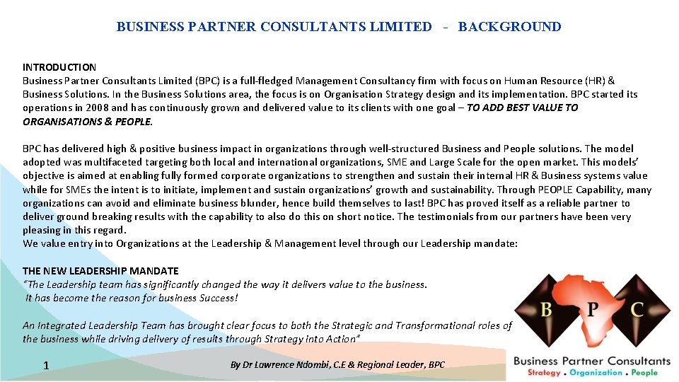 BUSINESS PARTNER CONSULTANTS LIMITED - BACKGROUND INTRODUCTION Business Partner Consultants Limited (BPC) is a