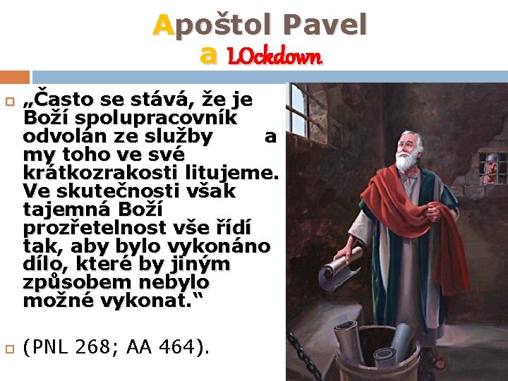 Apoštol Pavel a LOckdown „Často se stává, že je Boží spolupracovník odvolán ze služby