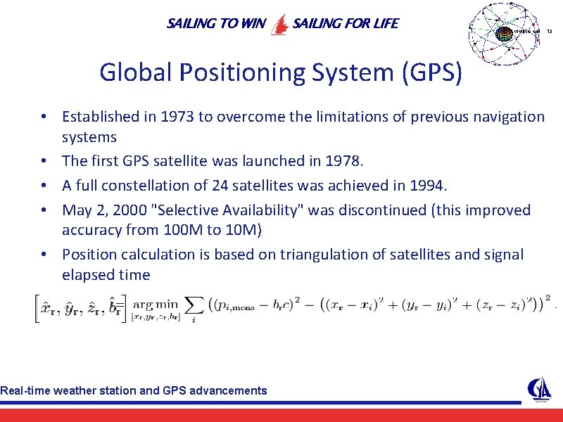 SAILING TO WIN SAILING FOR LIFE Global Positioning System (GPS) • Established in 1973