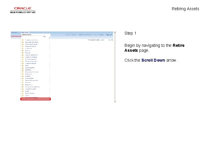 Retiring Assets Step 1 Begin by navigating to the Retire Assets page. Click the