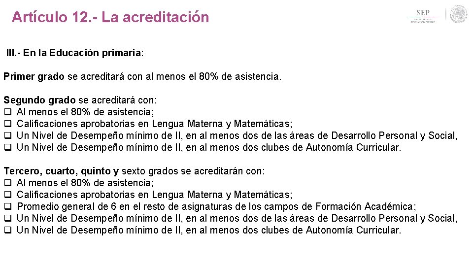 Artículo 12. - La acreditación III. - En la Educación primaria: Primer grado se Artículo 12. - La acreditación III. - En la Educación primaria: Primer grado se