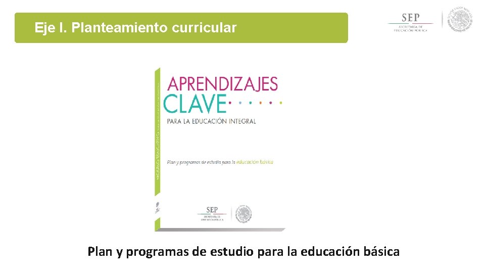 Aprendizajes clave para la educacin Integral Plan y