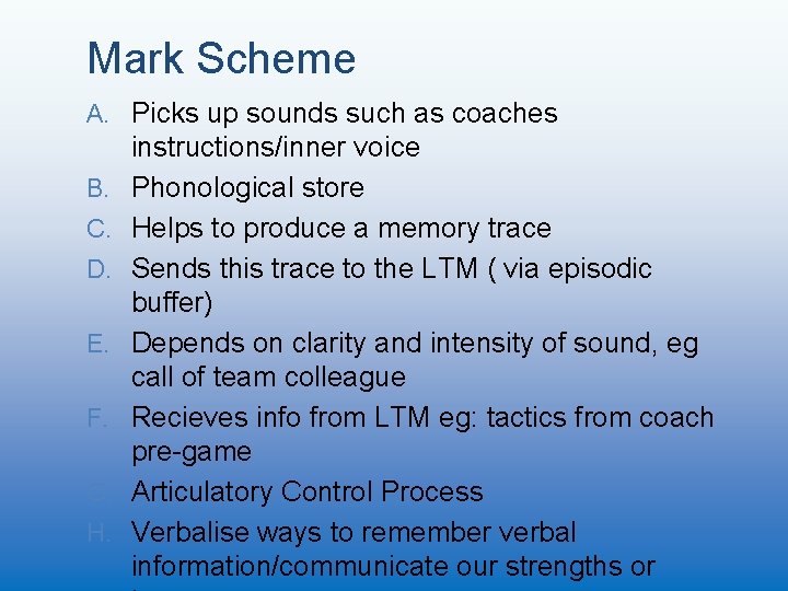 Mark Scheme A. Picks up sounds such as coaches B. C. D. E. F.